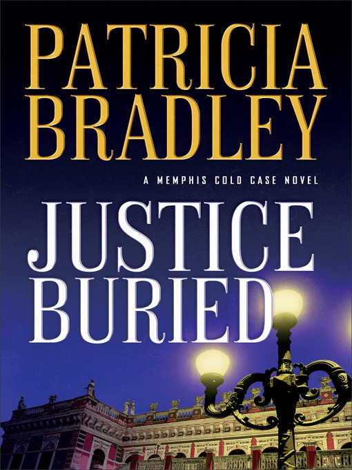 Title details for Justice Buried by Patricia Bradley - Available